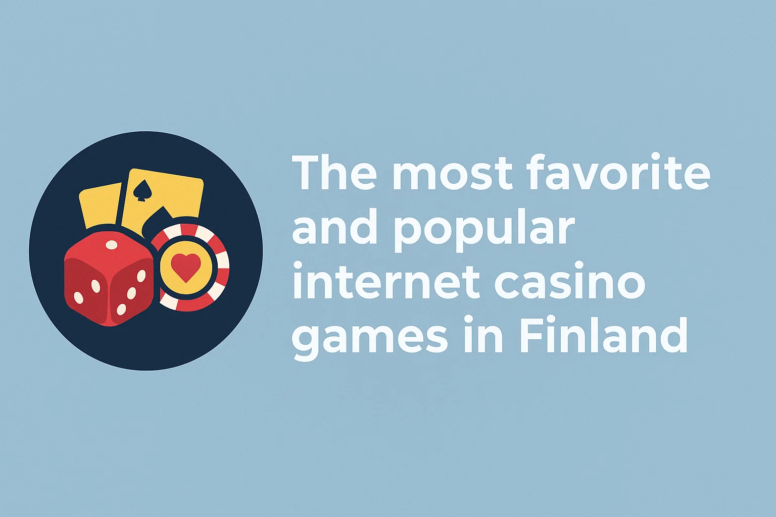 The most favorite and popular internet casino games in Finland