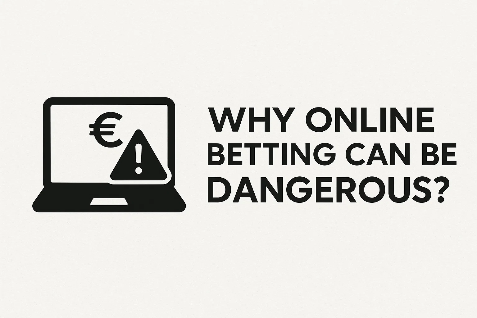 Why Online Betting Can Be Dangerous?