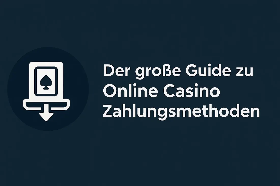 Der große Guide zu Online Casino Zahlungsmethoden